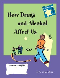 Cover STARS: How Drugs and Alcohol Affect Us