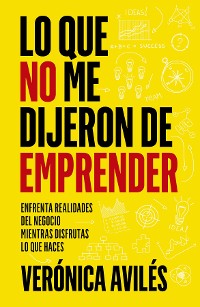 Cover Lo que no me dijeron de emprender