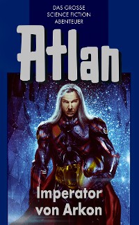 Cover Atlan 14: Imperator von Arkon (Blauband)