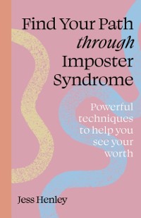 Cover Find Your Path through Imposter Syndrome