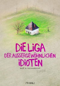 Cover Die Liga der außergewöhnlichen Idioten