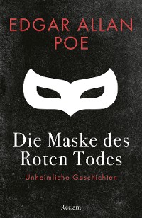 Cover Die Maske des Roten Todes. Unheimliche Geschichten