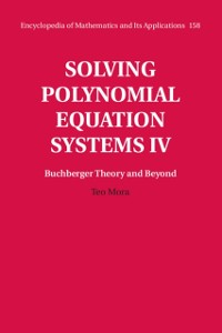 Cover Solving Polynomial Equation Systems IV: Volume 4, Buchberger Theory and Beyond