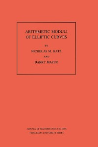 Cover Arithmetic Moduli of Elliptic Curves. (AM-108), Volume 108