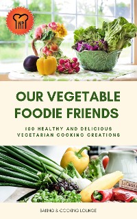 Cover Our Vegetable Foodie Friends