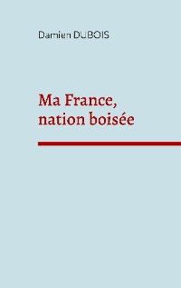 Cover Ma France, nation boisée