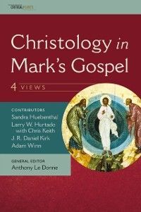 Cover Christology in Mark's Gospel: Four Views