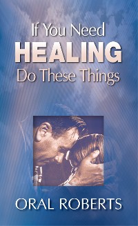 Cover If You Need Healing Do These Things