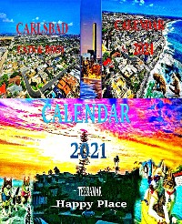 Cover Calendar  2021. Carlsbad. Cats & Dogs. Terramar. Happy Place