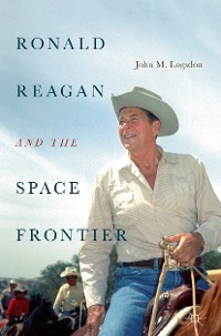 Cover Ronald Reagan and the Space Frontier
