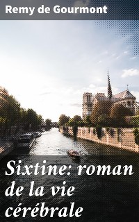 Cover Sixtine: roman de la vie cérébrale