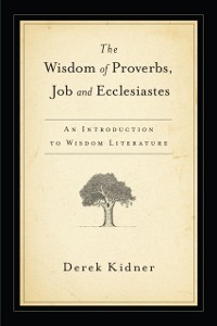 Cover Wisdom of Proverbs, Job and Ecclesiastes