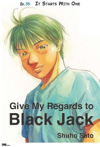 Cover Give My Regards to Black Jack - Ep.35 It Starts With One (English version)