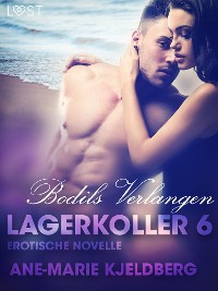 Cover Lagerkoller 6 - Bodils Verlangen: Erotische Novelle