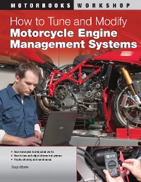 Cover How to Tune and Modify Motorcycle Engine Management Systems