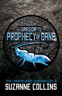 Cover Gregor and the Prophecy of Bane