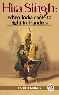 Cover Hira Singh : When India Came To Fight In Flanders