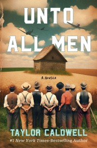 Cover Unto All Men : A Novella