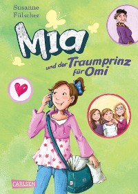 Cover Mia 3: Mia und der Traumprinz für Omi