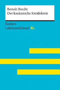 Cover Der kaukasische Kreidekreis von Bertolt Brecht: Reclam Lektüreschlüssel XL