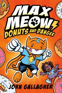 Cover Max Meow Book 2: Donuts and Danger