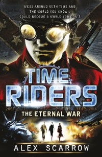 Cover TimeRiders: The Eternal War (Book 4)