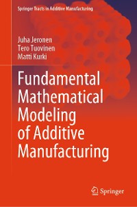 Cover Fundamental Mathematical Modeling of Additive Manufacturing