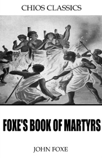 Cover Foxe’s Book of Martyrs