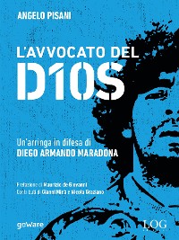 Cover L’avvocato del Dios. Un’arringa in difesa di Diego Armando Maradona