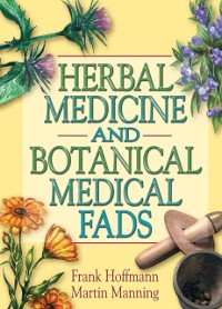 Cover Herbal Medicine and Botanical Medical Fads