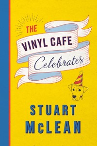 Cover Vinyl Cafe Celebrates