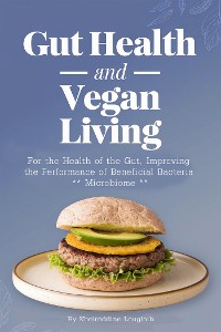 Cover Gut Health and Vegan Living