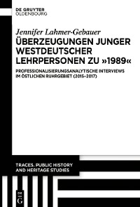 Cover Überzeugungen junger westdeutscher Lehrpersonen zu „1989“