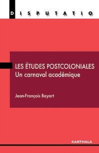 Cover Les études postcoloniales - Un carnaval académique