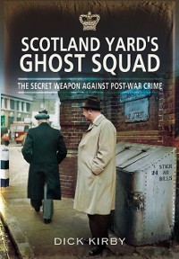 Cover Scotland Yard's Ghost Squad