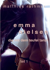 Cover Emma Nielsen - Die mit dem Teufel tanzt - Teil 1