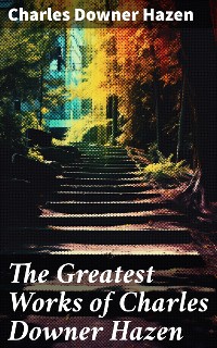 Cover The Greatest Works of Charles Downer Hazen