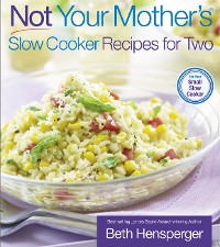 Cover Not Your Mother's Slow Cooker Recipes for Two