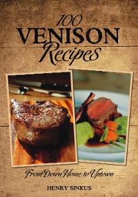 Cover 100 Venison Recipes