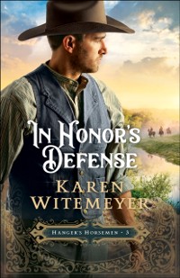 Cover In Honor's Defense (Hanger's Horsemen Book #3)