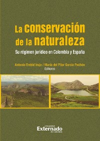Cover Conservación de la naturaleza. Su régimen jurídico en Colombia y España