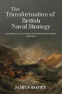 Cover The Transformation of British Naval Strategy