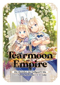 Cover Tearmoon Empire: Die Chroniken der Heiligen(?!) Mia (Light Novel): Band 3