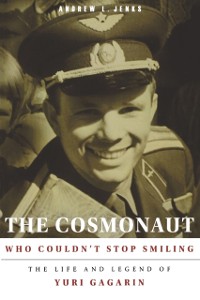 Cover Cosmonaut Who Couldn't Stop Smiling