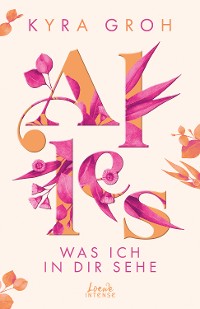 Cover Alles, was ich in dir sehe (Alles-Trilogie, Band 1)