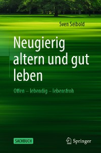 Cover Neugierig altern und gut leben