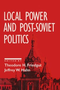 Cover Local Power and Post-Soviet Politics