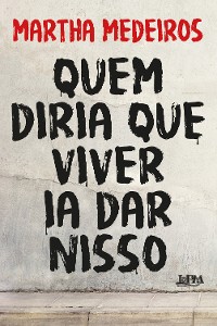 Cover Quem diria que viver ia dar nisso