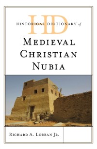 Cover Historical Dictionary of Medieval Christian Nubia