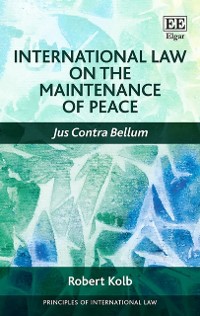 Cover International Law on the Maintenance of Peace